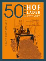 50 Jahre Hoflader Cover des Buches 50 Jahre Hoflader (ISBN: 9783957801913)