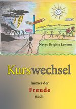 Kurswechsel - Immer der Freude nach Cover des Buches Kurswechsel - Immer der Freude nach (ISBN: 9783957810984)