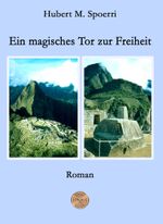 Ein magisches Tor zur Freiheit Cover des Buches Ein magisches Tor zur Freiheit (ISBN: 9783957811127)