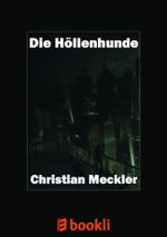 Die Höllenhunde Cover des Buches Die Höllenhunde (ISBN: 9783957850072)