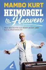 Heimorgel to Heaven Cover des Buches Heimorgel to Heaven (ISBN: 9783957863751)