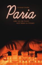 Paria oder von der Kunst, nicht lieben zu müssen Cover des Buches Paria oder von der Kunst, nicht lieben zu müssen (ISBN: 9783957911032)