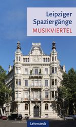 Leipziger Spaziergänge Cover des Buches Leipziger Spaziergänge (ISBN: 9783957971210)