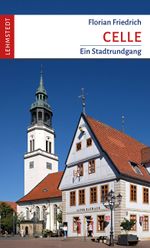Celle Cover des Buches Celle (ISBN: 9783957971722)