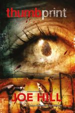 Joe Hill: Thumbprint - Die Geister der Vergangenheit Cover des Buches Joe Hill: Thumbprint - Die Geister der Vergangenheit (ISBN: 9783957980502)