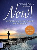 NOW! Im Einklang mit dem Gesetz der Anziehung Cover des Buches NOW! Im Einklang mit dem Gesetz der Anziehung (ISBN: 9783958031678)