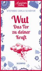 Wut – Das Tor zu deiner Kraft Cover des Buches Wut – Das Tor zu deiner Kraft (ISBN: 9783958033214)