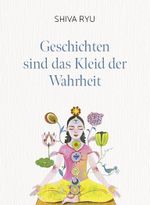 Geschichten sind das Kleid der Wahrheit Cover des Buches Geschichten sind das Kleid der Wahrheit (ISBN: 9783958033498)