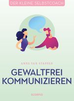 Gewaltfrei kommunizieren Cover des Buches Gewaltfrei kommunizieren (ISBN: 9783958033726)