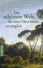Die schönere Welt, die unser Herz kennt, ist möglich Cover des Buches Die schönere Welt, die unser Herz kennt, ist möglich (ISBN: 9783958033962)