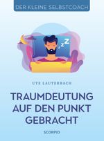 Traumdeutung auf den Punkt gebracht Cover des Buches Traumdeutung auf den Punkt gebracht (ISBN: 9783958034044)