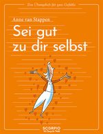 Das Übungsheft für gute Gefühle – Sei gut zu dir selbst Cover des Buches Das Übungsheft für gute Gefühle – Sei gut zu dir selbst (ISBN: 9783958034709)