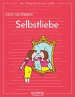 Das Übungsheft für gute Gefühle – Selbstliebe Cover des Buches Das Übungsheft für gute Gefühle – Selbstliebe (ISBN: 9783958034754)