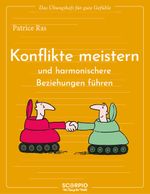 Das Übungsheft für gute Gefühle – Konflikte meistern und harmonischere Beziehungen führen Cover des Buches Das Übungsheft für gute Gefühle – Konflikte meistern und harmonischere Beziehungen führen (ISBN: 9783958035423)
