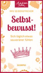 Selbstbewusst! Cover des Buches Selbstbewusst! (ISBN: 9783958035645)