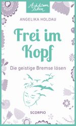 Frei im Kopf Cover des Buches Frei im Kopf (ISBN: 9783958035652)