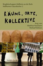 Räume, Orte, Kollektive Cover des Buches Räume, Orte, Kollektive (ISBN: 9783958080713)