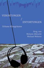 Verortungen / Entortungen Cover des Buches Verortungen / Entortungen (ISBN: 9783958080737)