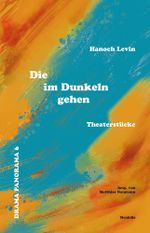 Die im Dunkeln gehen Cover des Buches Die im Dunkeln gehen (ISBN: 9783958083530)