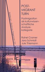 Postmigrant Turn Cover des Buches Postmigrant Turn (ISBN: 9783958084124)