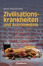 Zivilisationskrankheiten und Astromedizin Cover des Buches Zivilisationskrankheiten und Astromedizin (ISBN: 9783958111332)