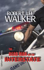 The Dead Man on the Interstate Cover des Buches The Dead Man on the Interstate (ISBN: 9783958132702)
