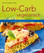 Low-Carb vegetarisch Cover des Buches Low-Carb vegetarisch (ISBN: 9783958140059)