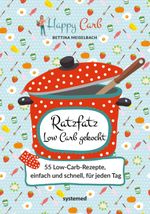 Happy Carb: Ratzfatz Low Carb gekocht Cover des Buches Happy Carb: Ratzfatz Low Carb gekocht (ISBN: 9783958142534)
