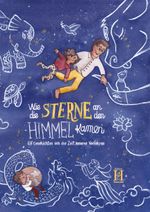Wie die Sterne an den Himmel kamen Cover des Buches Wie die Sterne an den Himmel kamen (ISBN: 9783958170568)