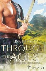 Through the Ages: Eine Liebe in den Highlands Cover des Buches Through the Ages: Eine Liebe in den Highlands (ISBN: 9783958181496)