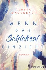 Wenn das Schicksal einzieht Cover des Buches Wenn das Schicksal einzieht (ISBN: 9783958184220)