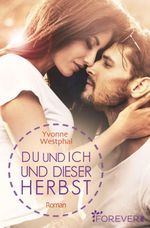 Du und ich und dieser Herbst Cover des Buches Du und ich und dieser Herbst (ISBN: 9783958185739)