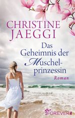 Das Geheimnis der Muschelprinzessin Cover des Buches Das Geheimnis der Muschelprinzessin (ISBN: 9783958189058)