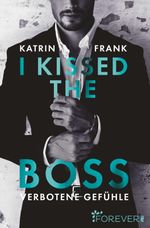 I kissed the Boss - Verbotene Gefühle Cover des Buches I kissed the Boss - Verbotene Gefühle (ISBN: 9783958189263)