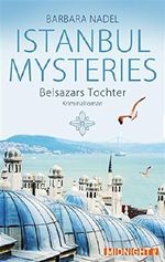 Istanbul Mysteries - Belsazars Tochter Cover des Buches Istanbul Mysteries - Belsazars Tochter (ISBN: 9783958190313)