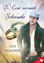 (K)Eine normale Scheinehe Cover des Buches (K)Eine normale Scheinehe (ISBN: 9783958231245)