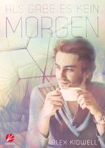 Als gäbe es kein Morgen Cover des Buches Als gäbe es kein Morgen (ISBN: 9783958231320)