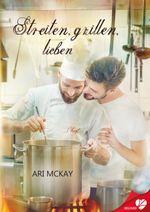 Streiten, grillen, lieben Cover des Buches Streiten, grillen, lieben (ISBN: 9783958231757)