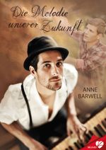 Die Melodie unserer Zukunft Cover des Buches Die Melodie unserer Zukunft (ISBN: 9783958232914)