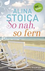 So nah, so fern Cover des Buches So nah, so fern (ISBN: 9783958245037)