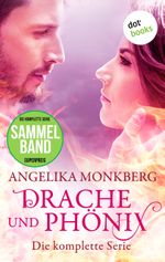 Drache und Phönix: Die komplette Serie in einem eBook Cover des Buches Drache und Phönix: Die komplette Serie in einem eBook (ISBN: 9783958245921)