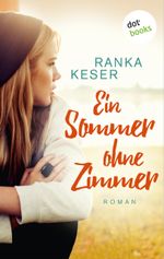 Ein Sommer ohne Zimmer Cover des Buches Ein Sommer ohne Zimmer (ISBN: 9783958247147)