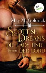 Scottish Dreams - Die Lady und der Lord Cover des Buches Scottish Dreams - Die Lady und der Lord (ISBN: 9783958249721)