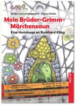 Mein Brüder-Grimm-Märchenzaun Cover des Buches Mein Brüder-Grimm-Märchenzaun (ISBN: 9783958283404)