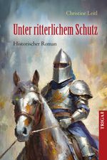 Unter ritterlichem Schutz Cover des Buches Unter ritterlichem Schutz (ISBN: 9783958283510)