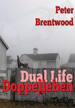 Dual Life - Doppelleben Cover des Buches Dual Life - Doppelleben (ISBN: 9783958308534)