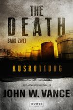 AUSROTTUNG (The Death 2) Cover des Buches AUSROTTUNG (The Death 2) (ISBN: 9783958350892)