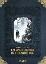 Es war einmal in Frankreich Gesamtausgabe (limitierte Sonderedition) Cover des Buches Es war einmal in Frankreich Gesamtausgabe (limitierte Sonderedition) (ISBN: 9783958395374)