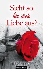 Sieht so für dich Liebe aus? Cover des Buches Sieht so für dich Liebe aus? (ISBN: 9783958406421)