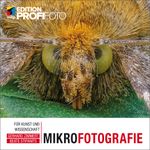 Mikrofotografie (mitp Edition ProfiFoto): Für Kunst und Wissenschaft Cover des Buches Mikrofotografie (mitp Edition ProfiFoto): Für Kunst und Wissenschaft (ISBN: 9783958452244)